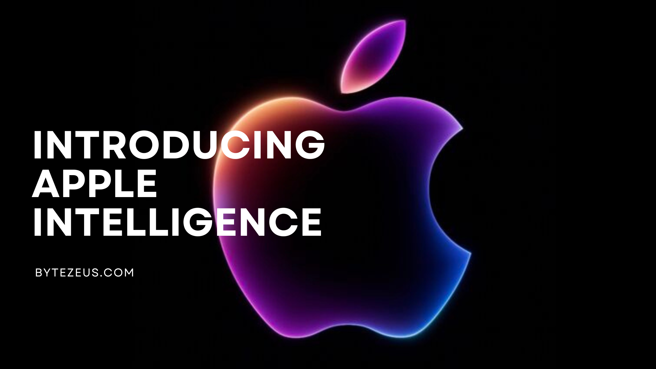 Introducing Apple Intelligence